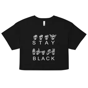 Stay Black ASL Crop Top